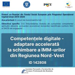 Proiect POCU „Competențele digitale - adaptare accelerată la schimbare a IMM-urilor din Regiunea Nord-Vest”, ID 142808